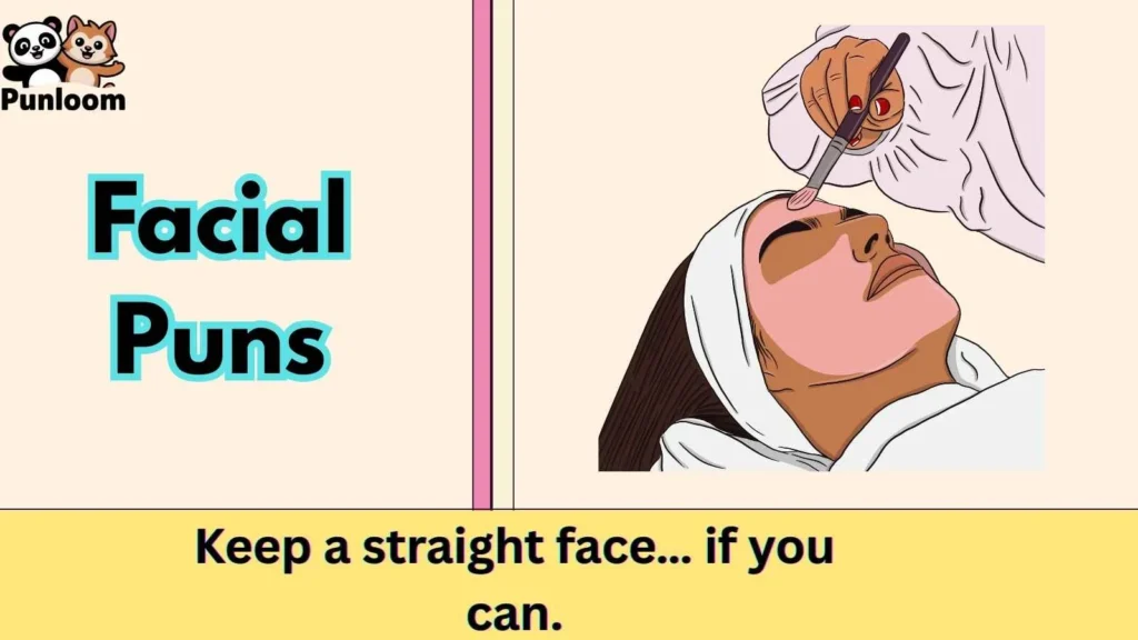 Facial Puns