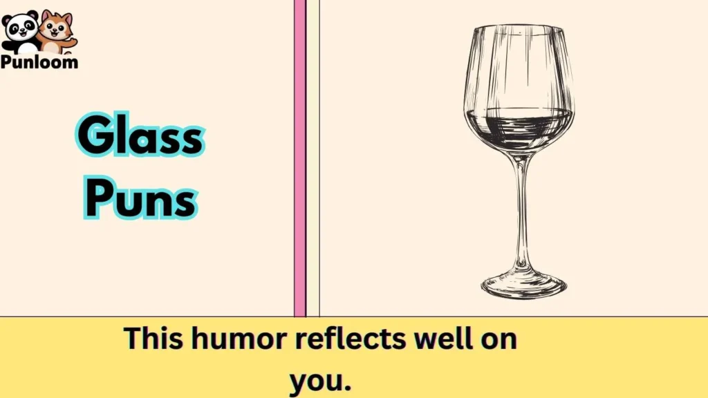 Glass Puns