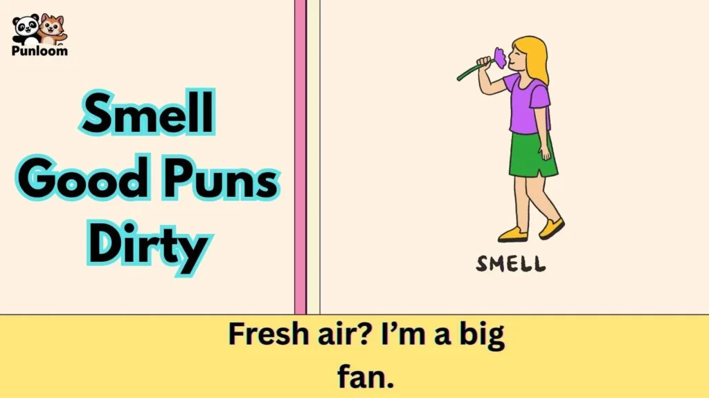 Smell Good Puns Dirty