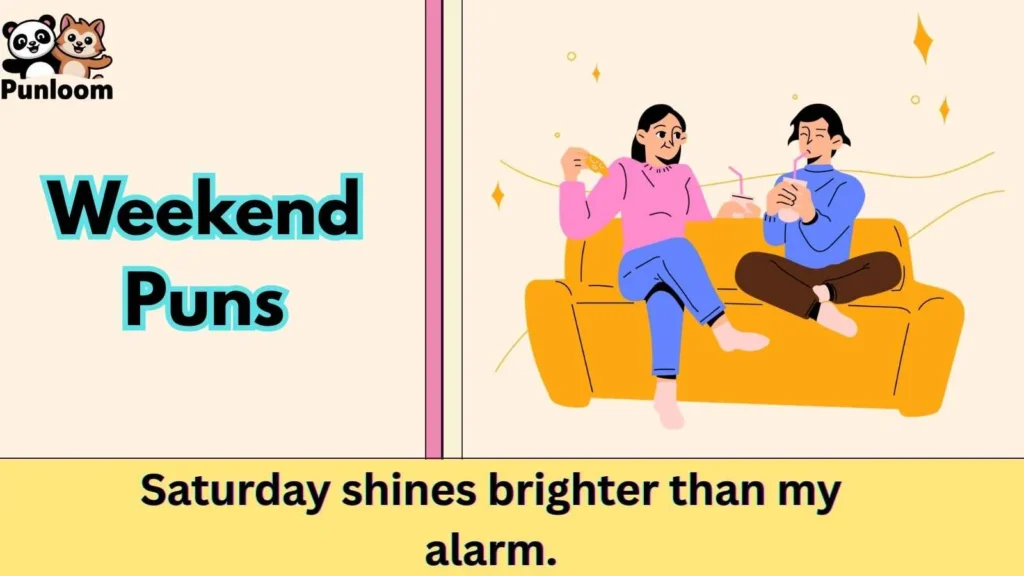 Weekend Puns