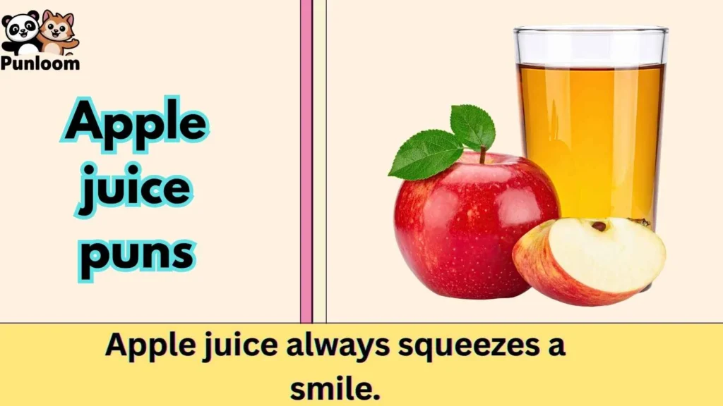 Apple juice puns