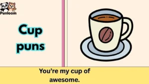 Cup puns