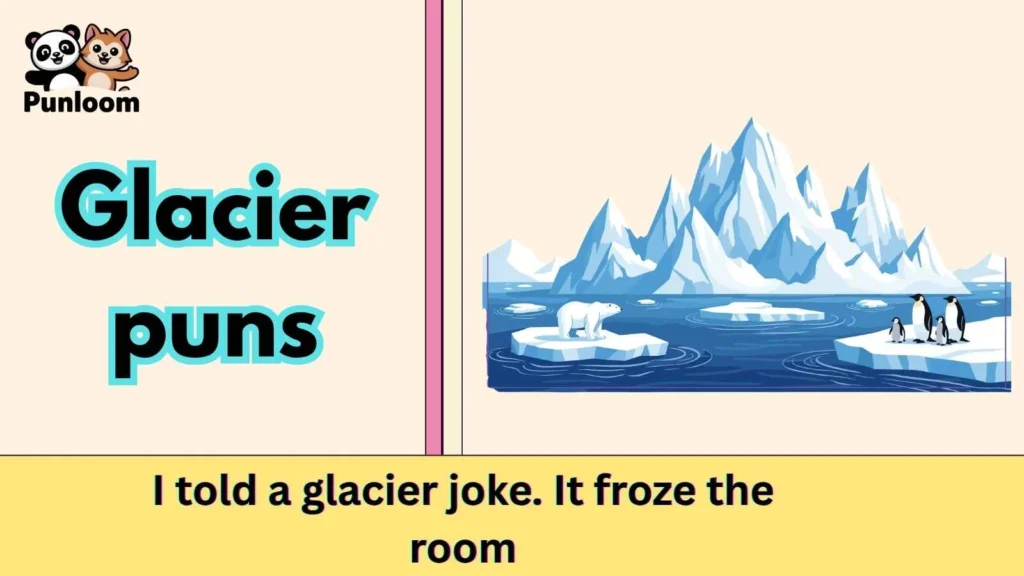 Glacier puns