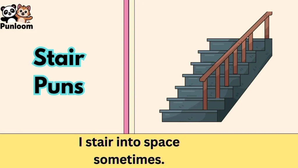 Stair Puns