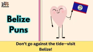 Belize Puns