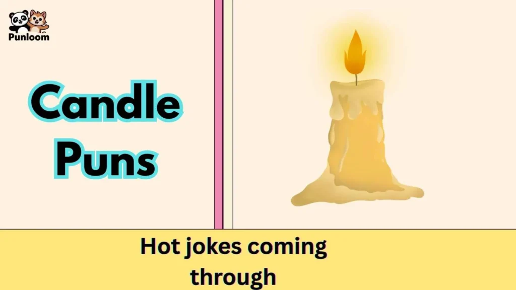 Candle Puns