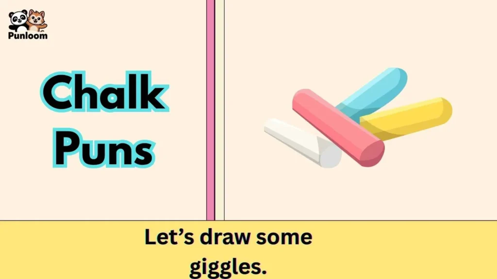 Chalk Puns