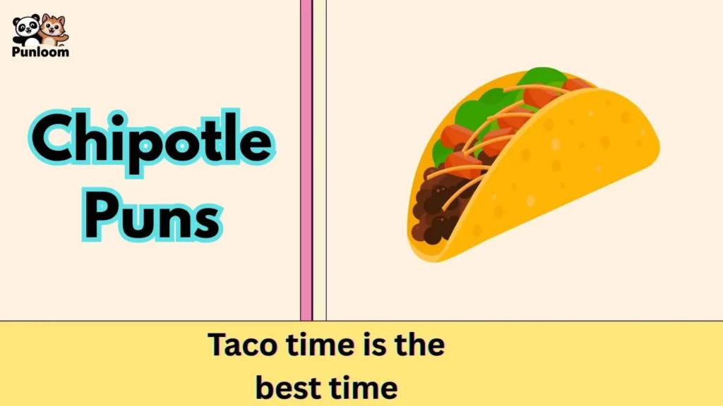 Chipotle Puns