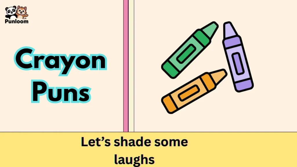 Crayon Puns