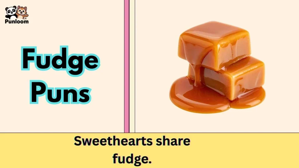 Fudge Puns