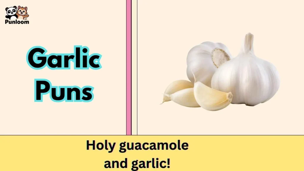Garlic Puns