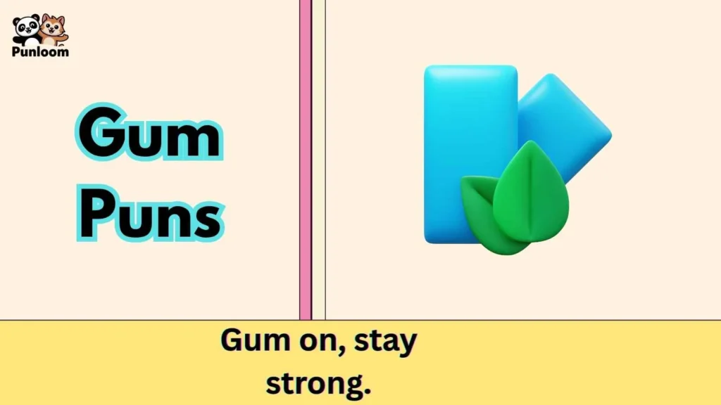 Gum Puns