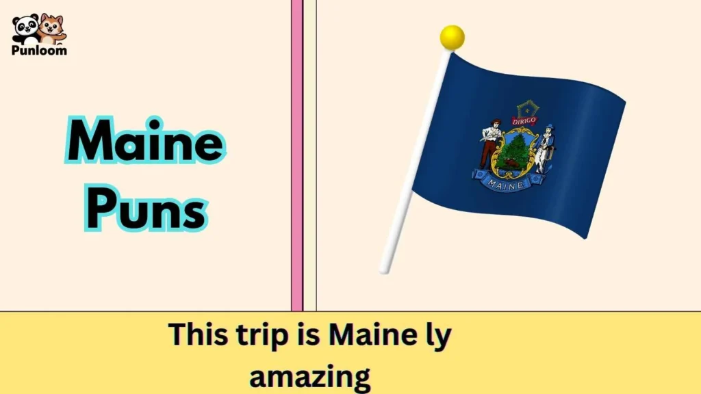 Maine Puns
