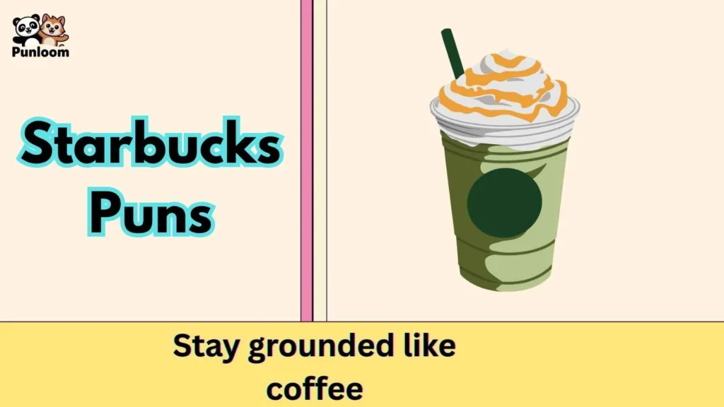 Starbucks Puns