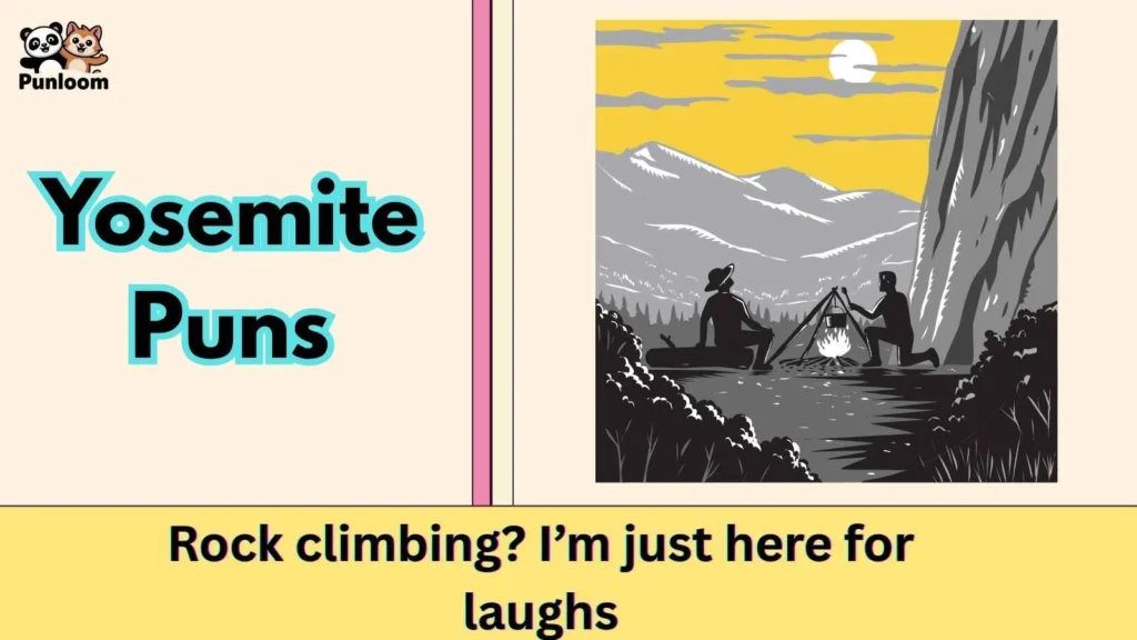 Yosemite Puns