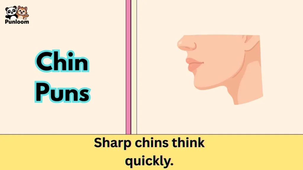 Chin Puns