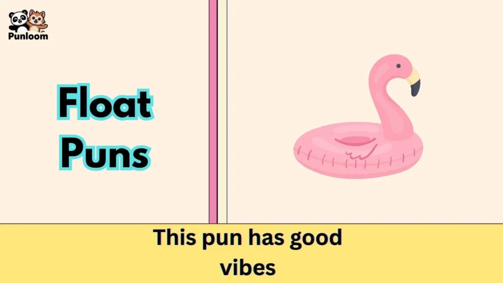 Float Puns