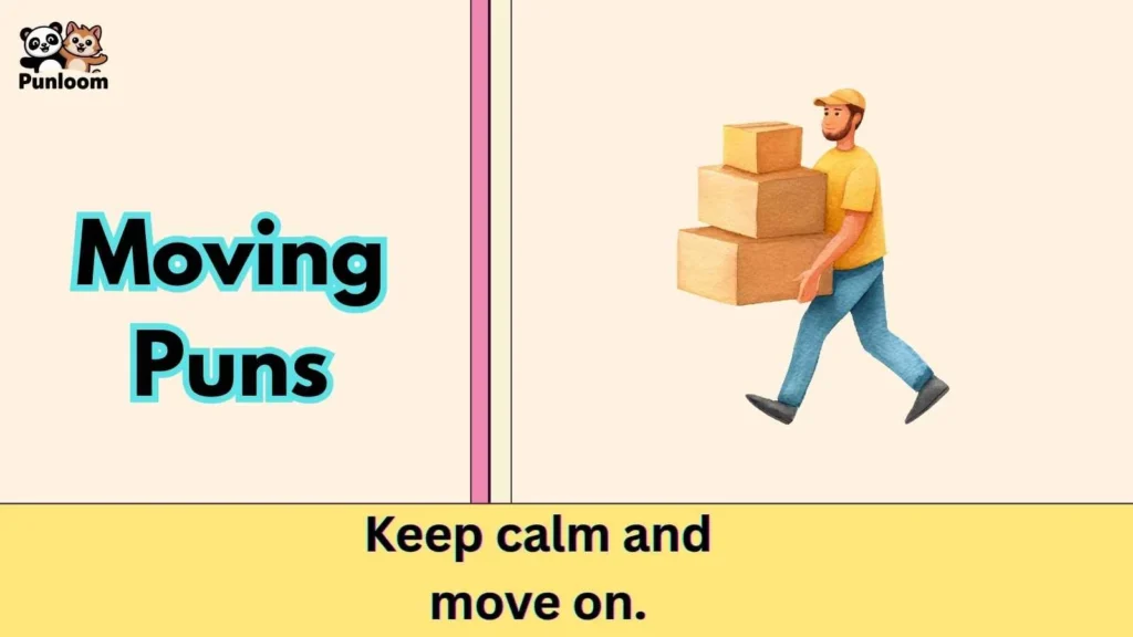 Moving Puns