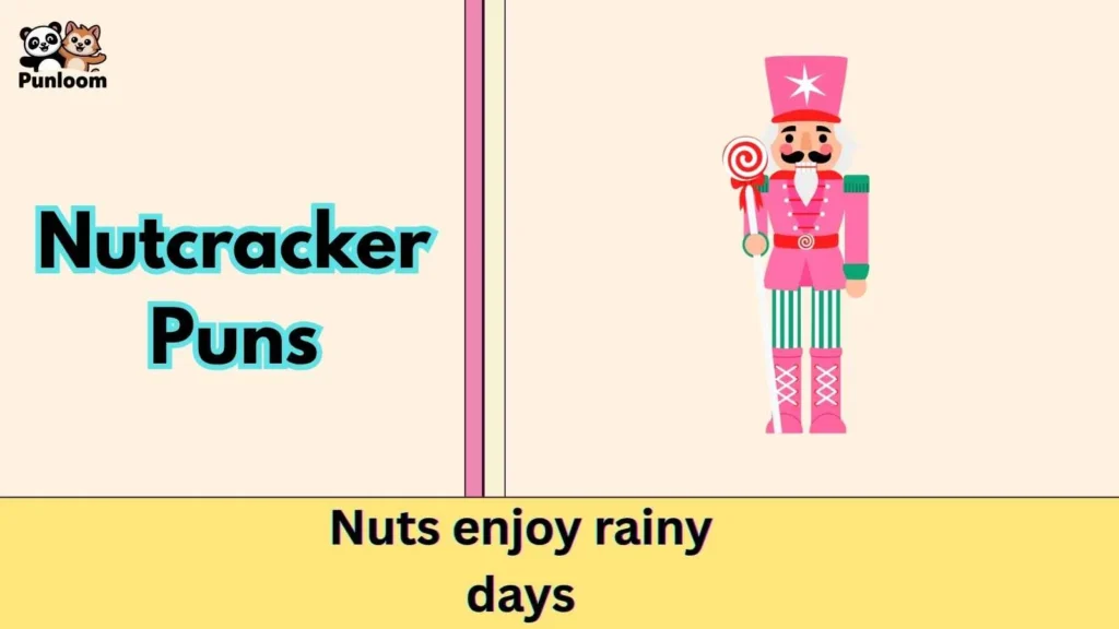 Nutcracker Puns