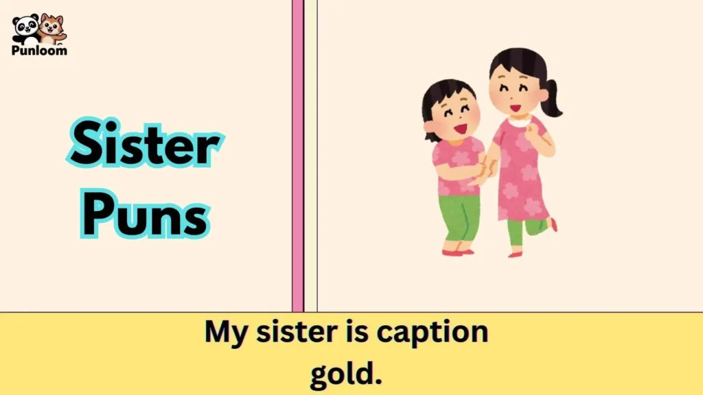 Sister Puns