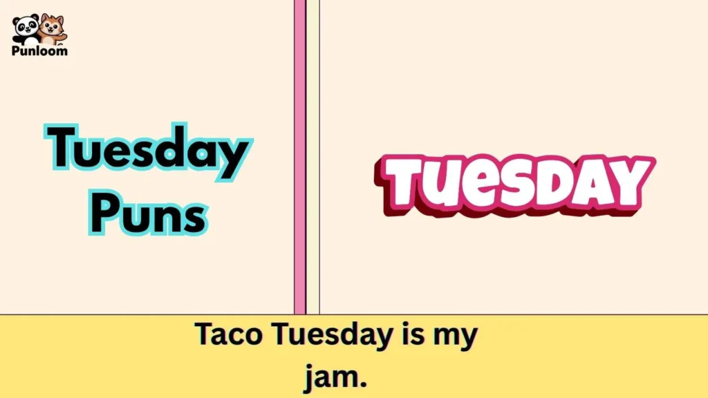 Tuesday Puns