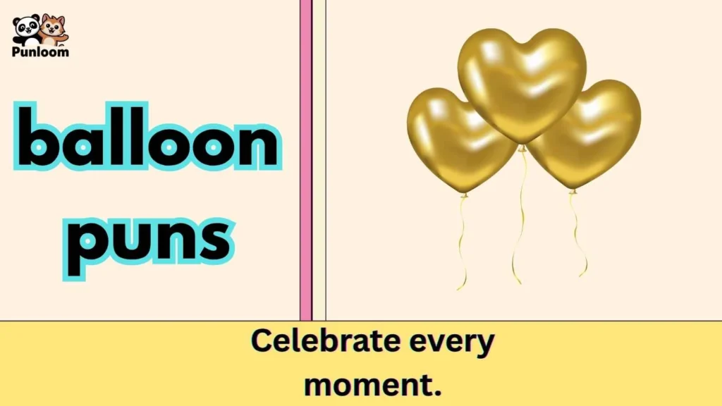 balloon puns