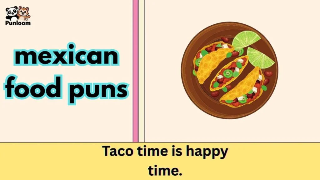Mexican Food Puns