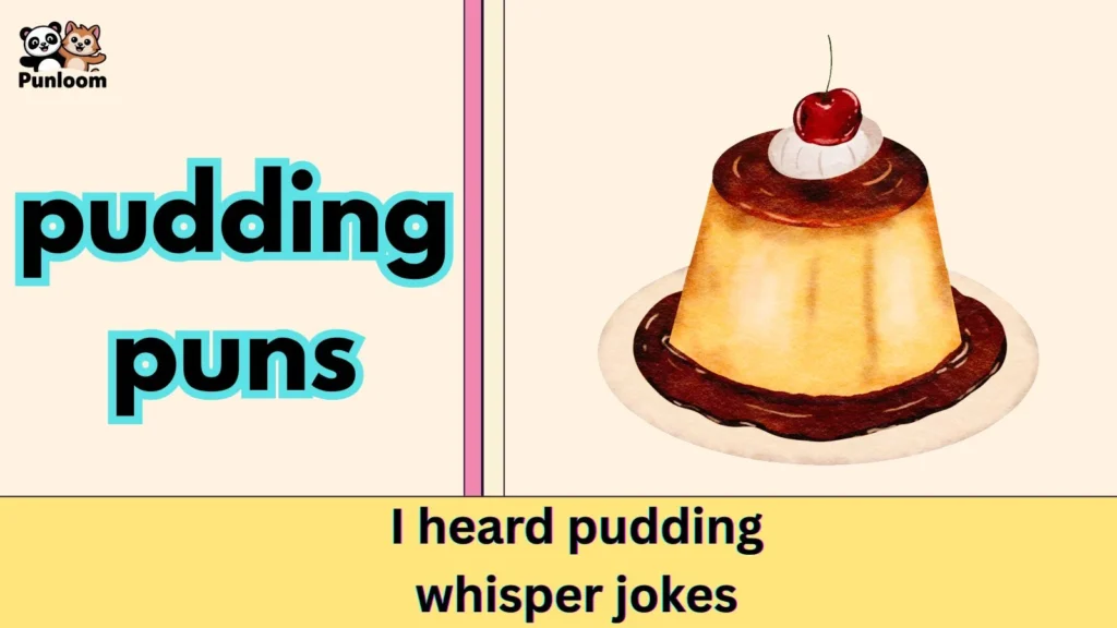 pudding puns