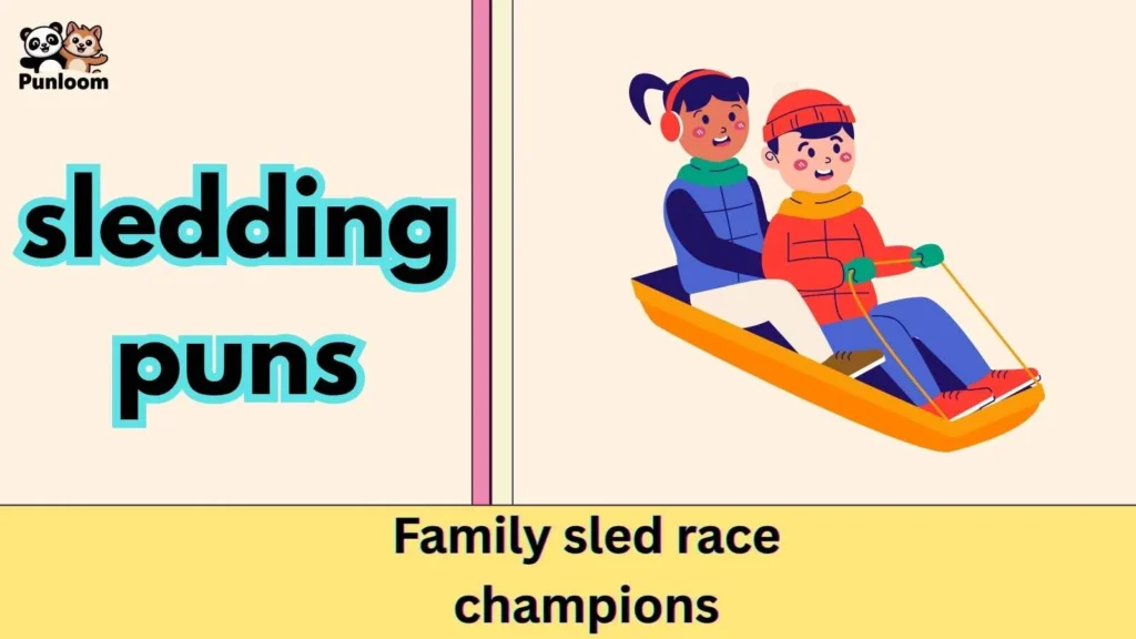 sledding puns